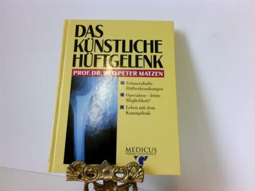 Matzen, Peter Das künstliche Hüftgelenk