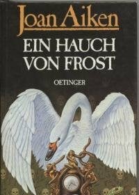 Aiken, Joan Ein Hauch von Frost: 10 rabenschwarze Geschichten