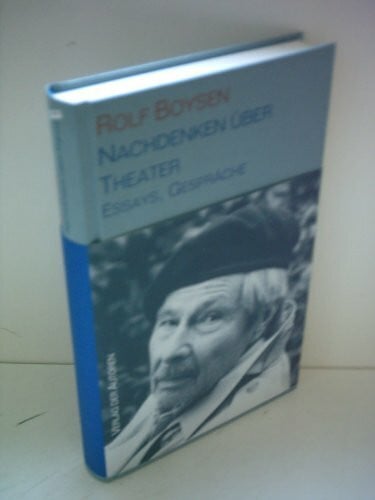 Boysen, Rolf Nachdenken über Theater: Essays, Gespräche (Theaterbibliothek)