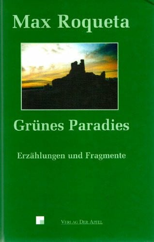 Kirsch, Fritz P Grünes Paradies: Erzählungen und Fragmente. Aus dem Okzitanischen