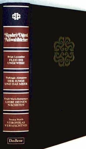Lecomber, Brian Flug ins Ungewisse. - Aitmatov, Tschingis: Der Junge und das Meer. - Remarque, Erich M: Liebe Deinen Nächsten. - North, Jessica: Veronikas Vermächtnis (Reader's Digest Auswahlbücher)