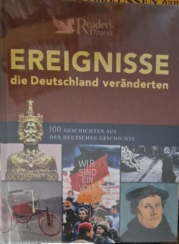 Schröder Christiane und Falko Spiller Ereignisse, die Deutschland veränderten: 100 Geschichten aus der deutschen Geschichte