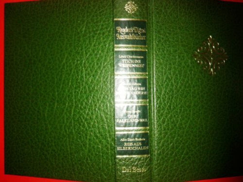 Charbonneau, Louis Stich ins Wespennest. - Gibson, Morris: Kein Tag wie jeder andere. - Boulle, Pierre: Der Falkland-Wal. - Ekert-Rotholz, Alice M: Reis aus Silberschalen (Reader's Digest Auswahlbücher)