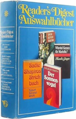Stewart , Mary , Marcelle Faugère , Wilbur Smith , Robert Kimmel Der Efeubaum. Wieviel Kerzen für Marielle? Der Sonnenvogel. Sadie Shapiros Strickbuch.