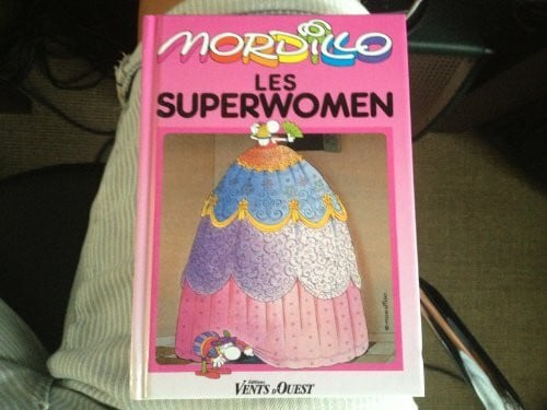 Mordillo, Guillermo Les Superwomen