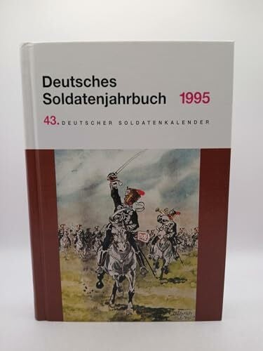 Damerau, Helmut Deutsches Soldatenjahrbuch 1995: 43. Deutscher Soldatenkalender