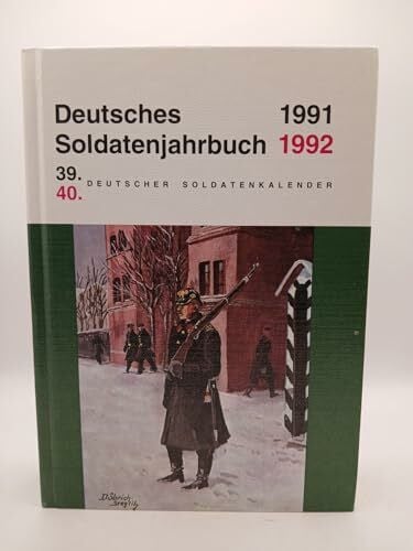 Hausen, Wolfgang Deutsches Soldatenjahrbuch 1991/1992: 39. und 40. Deutscher Soldatenkalender