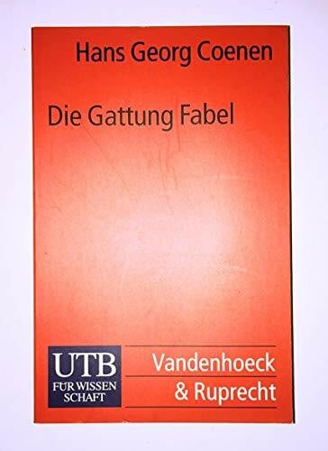 Coenen, Hans G Die Gattung Fabel: Infrastrukturen einer Kommunikationsform (UTB S (Small-Format): Uni-Taschenbücher)