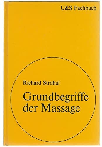 Strohal, Richard Grundbegriffe der Massage.