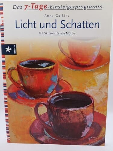 Anna Galkina Licht und Schatten: 7-Tage-Einsteigerprogramm