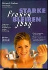 Nelson, Miriam E. Starke Frauen bleiben jung