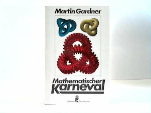 Martin Gardener Mathematischer Karneval. ( Ullstein Sachbuch).