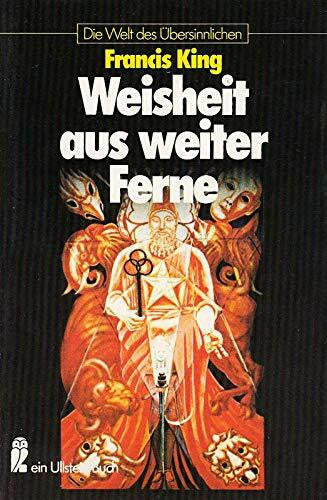 King, Francis Weisheit aus weiter Ferne.