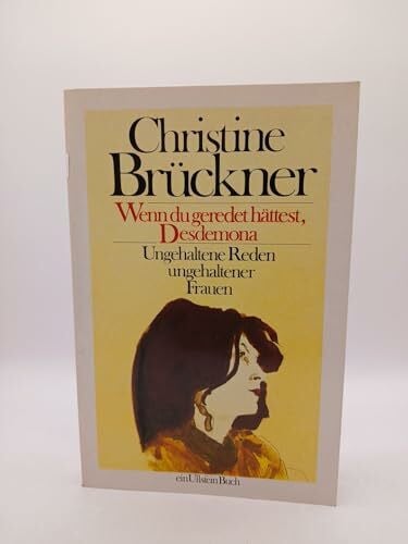 Bruckner Wenn du geredet hättest, Desdemona