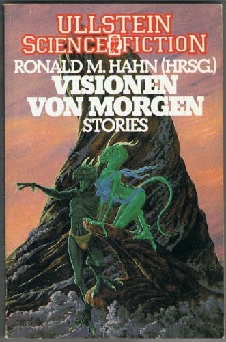 Hrg. Ronald M. Hahn Vision von Morgen. Stories. ( Ullstein Science Fiction).
