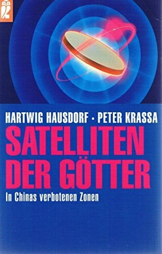 Krassa, Peter Satelliten der Götter. In Chinas verbotenen Zonen.
