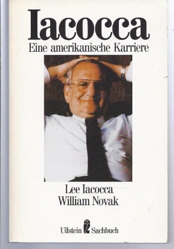 Lee Iacocca/William Novak Iacocca - Eine amerikanische Karriere