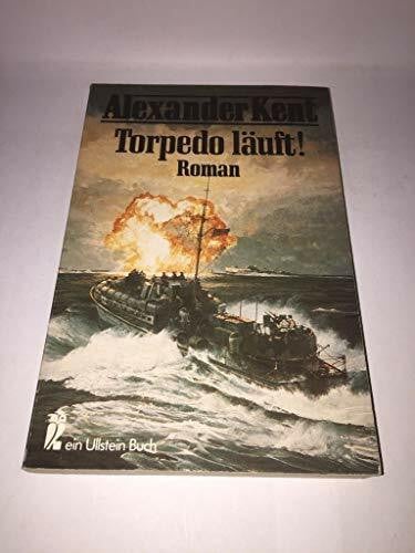 Kent, Alexander Torpedo läuft. Roman. ( maritim).