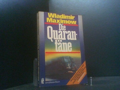 Maximow, Wladimir Die Quarantäne.