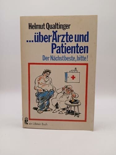 Qualtinger, Helmut über Ärzte und Patienten. Der Nächstbeste, bitte.