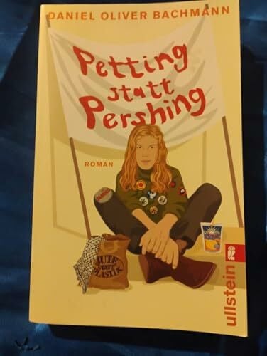 Bachmann, Daniel O Petting statt Pershing: Roman. Originalausgabe