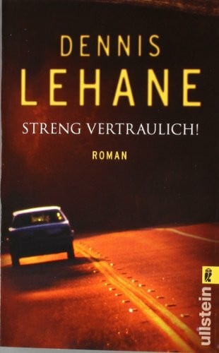 Lehane, Dennis Streng vertraulich