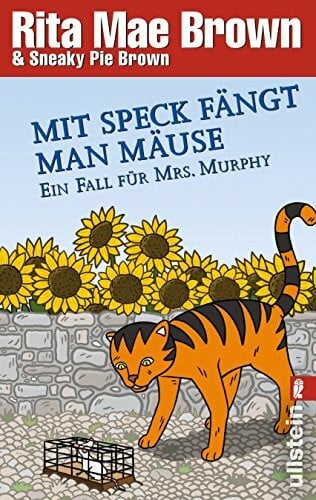Längsfeld, Margarete Mit Speck fängt man Mäuse: Ein Fall für Mrs. Murphy (Ein Mrs.-Murphy-Krimi)