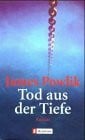 Powlik, James Tod aus der Tiefe