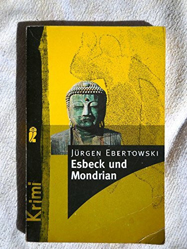 Ebertowski, Jürgen Esbeck und Mondrian: Krimi (Ullstein Gelbe Reihe)