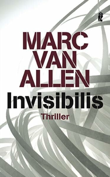 Allen, Marc Van Invisibilis (Die Invisibilis-Thriller)