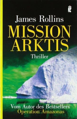 Rollins, James Mission Arktis (Ullstein Taschenbuch)