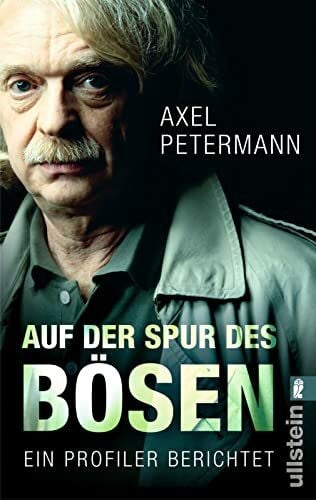 Lothar Strüh Auf der Spur des Bösen: Ein Profiler berichtet (0)