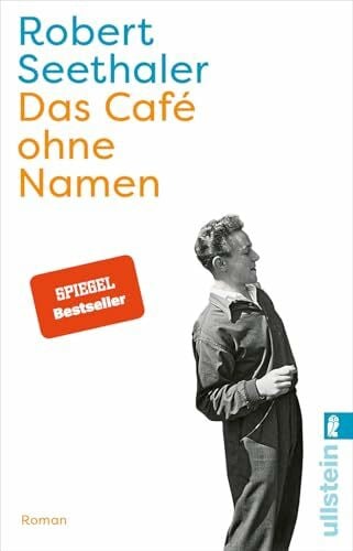 Seethaler, Robert Das Café ohne Namen: Roman | Der neue Nr. 1 Bestseller-Roman des Autors vom großen Erfolgsroman „Ein ganzes Leben“