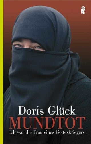 Glück, Doris Mundtot: Ich war die Frau eines Gotteskriegers