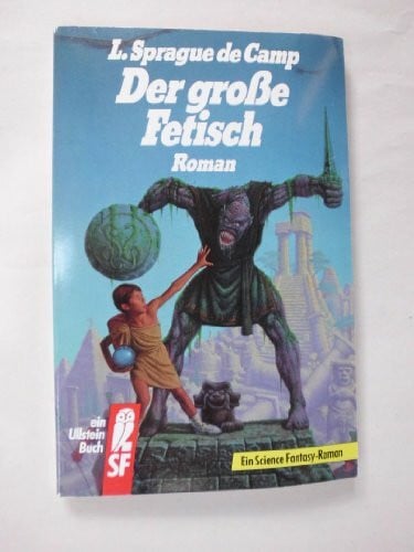 Sprague De Camp, L., Der große Fetisch. Roman. ( Science Fiction).