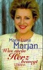 Marjan, Marie L Was mein Herz bewegt