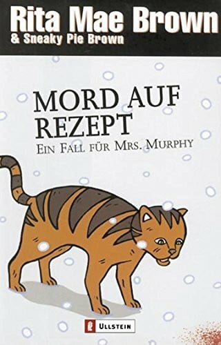 Längsfeld, Margarete Mord auf Rezept: Ein Fall für Mrs. Murphy (Ein Mrs.-Murphy-Krimi, Band 9)
