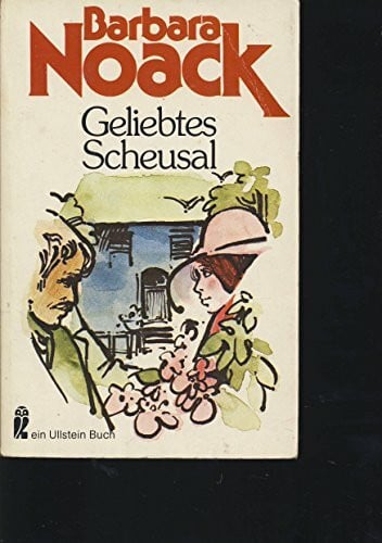 Noack, Barbara: Geliebtes Scheusal