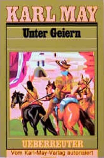 May, Karl (May, Karl): Karl May Taschenbücher, Bd.35, Unter Geiern