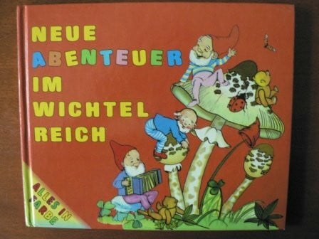 ohne Angaben Neue Abenteuer im Wichtelreich. Alles in Farbe.
