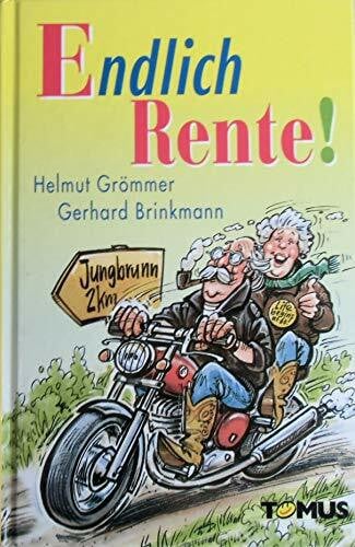 Brinkmann, Gerhard Endlich Rente