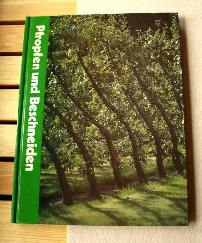 Allen, Oliver E. Pfropfen und Beschneiden