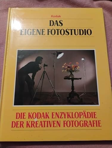 unbekannt Das eigene Fotostudio. Die Kodak Enzyklopädie der kreativen Fotografie
