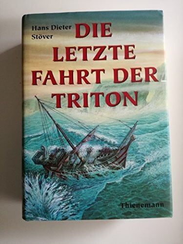 Stöver, Hans Dieter Die letzte Fahrt der Triton