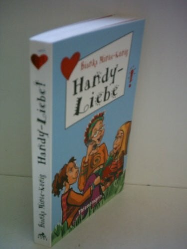 Minte-König, Bianka Handy-Liebe (Freche Mädchen – freche Bücher!)