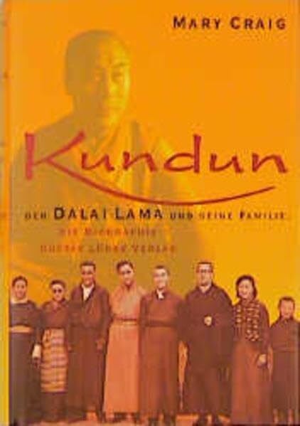 Craig, Mary Kundun: Der Dalai Lama und seine Familie. Die Biographie. (Lübbe Biographien)