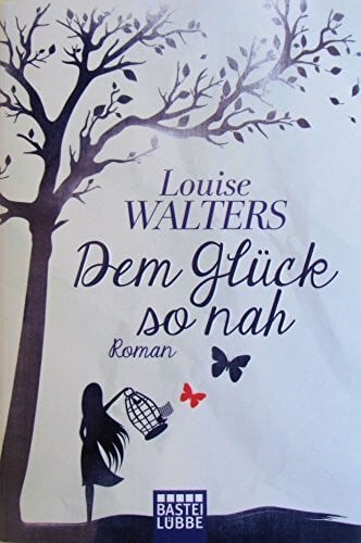 Reichart-Schmitz, Gabi Dem Glück so nah: Roman