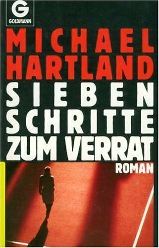 Hartland, Michael Sieben Schritte zum Verrat