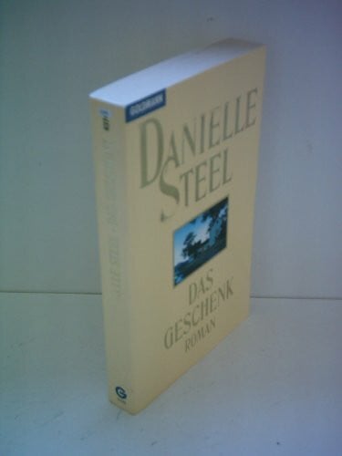 Steel, Danielle Das Geschenk: Roman (Goldmann Allgemeine Reihe)