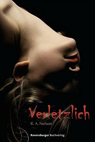 Nelson, R. A. Verletzlich (Ravensburger Taschenbücher)